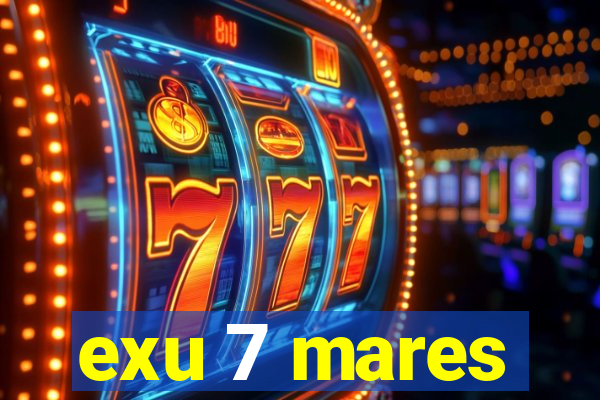 exu 7 mares